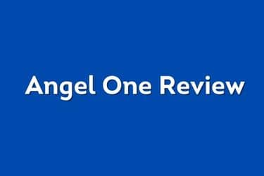 Angelone Review 2025: Charges, Margin, Demat Account & Apps